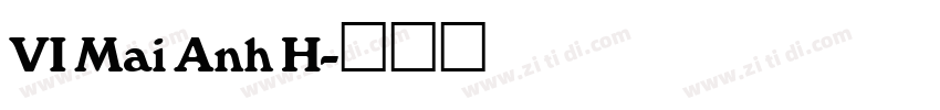 VI Mai Anh H字体转换